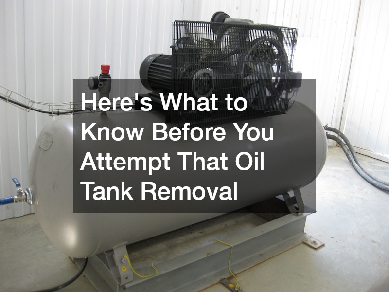 Heres What to Know Before You Attempt That Oil Tank Removal